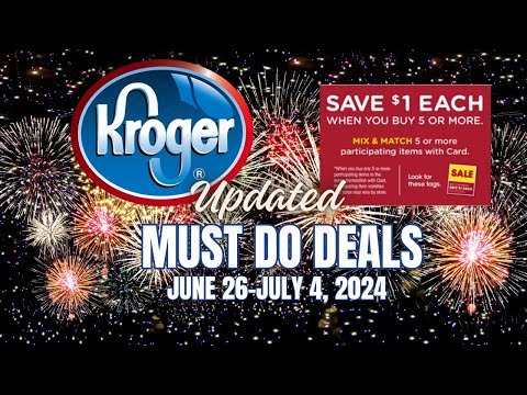 *WOW!* Kroger UPDATED Must DO Deals for 6/26-7/4 | Buy 5 or More Save $1 Each MEGA SALE