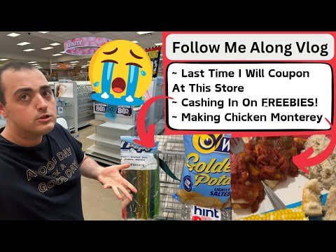 LAST TIME I WILL COUPON AT THIS STORE! ~ CASHING IN ON FREEBIES ~ MAKING CHICKEN MONTEREY ~VLOG 8/26