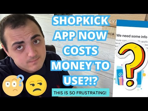 SHOPKICK APP NOW COSTS MONEY TO USE?!? ~ MAJOR POLICY CHANGE TO BE AWARE OF ~THIS IS SO FRUSTRATING!