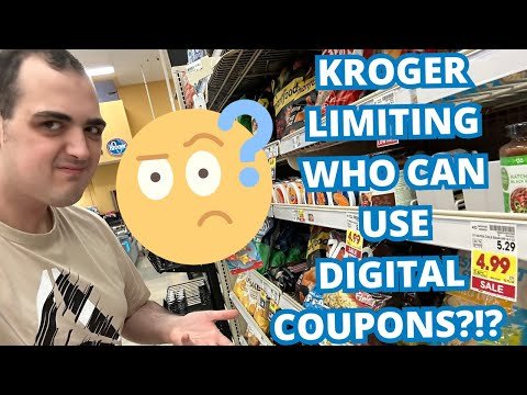 KROGER LIMITING WHO CAN USE DIGITAL COUPONS?!? ~ IMPORTANT THING TO KNOW FOR KROGER SHOPPERS