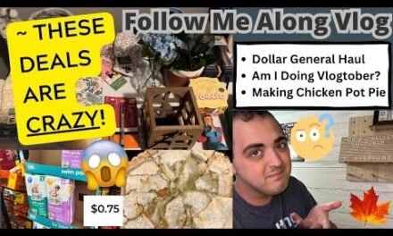 *THESE DEALS ARE CRAZY!* ~ DOLLAR GENERAL HAUL ~ AM I DOING VLOGTOBER / CHICKEN POT PIE~ VLOG