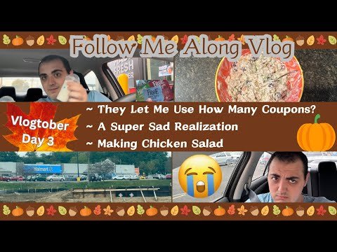 THEY LET ME USE HOW MANY COUPONS?!? ~A SUPER SAD REALIZATION ~ MAKING CHICKEN SALAD ~VLOGTOBER DAY 3