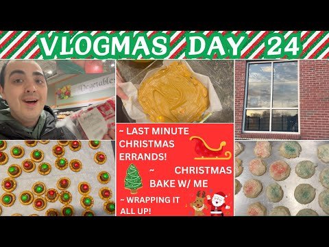 LAST MINUTE CHRISTMAS ERRANDS ~ CHRISTMAS BAKE W/ ME ~ WRAPPING IT UP! ~ VLOGMAS DAY 24
