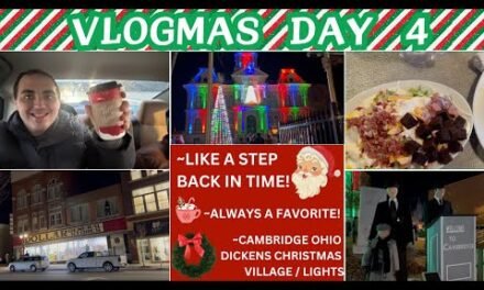 LIKE A STEP BACK IN TIME (CAMBRIDGE OH LIGHTS / DICKENS VILLAGE) ~ ALWAYS A FAVORITE ~ VLOGMAS DAY 4