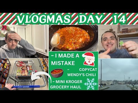 I MADE A MISTAKE ðŸ˜ðŸ˜ðŸ˜  ~ MINI KROGER GROCERY HAUL ~ COPYCAT WENDY'S CHILI RECIPE ~ VLOGMAS DAY 14
