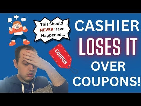 CASHIER LOSES IT OVER COUPONS! ~ THIS NEVER SHOULD HAVE HAPPENED….