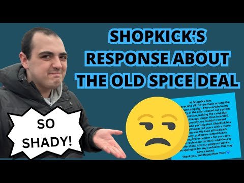 SHOPKICK’S RESPONSE ABOUT THE OLD SPICE DEAL! ~ THIS SEEEMS SO SHADY!!!!