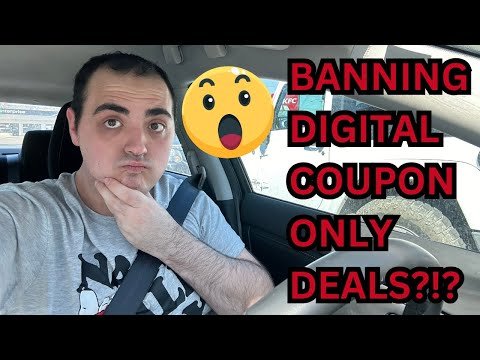 BANNING DIGITAL COUPON ONLY DEALS?!? ~ THIS COULD BE BAD…..