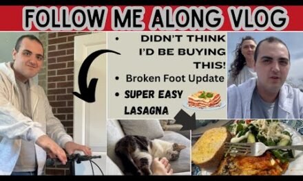 DIDN’T THINK I’D BE BUYING THIS! ~ BROKEN FOOT UPDATE ~ SUPER EASY LASAGNA ~ FOLLOW ME ALONG VLOG