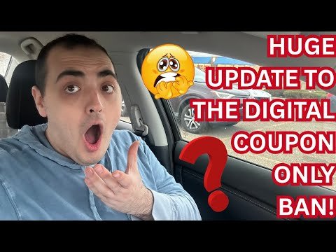 HUGE UPDATE TO THE DIGITAL ONLY COUPON BAN!!!! ~ THIS COULD BE REALLY BAD