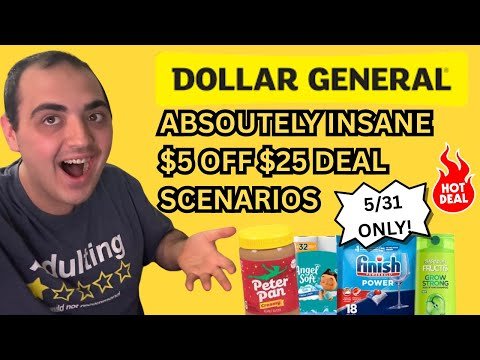 ABSOLUTELY INSANE DOLLAR GENERAL $5 OFF $25 DEAL SCENARIOS (5/31/2025) ~ EPIC DEALS