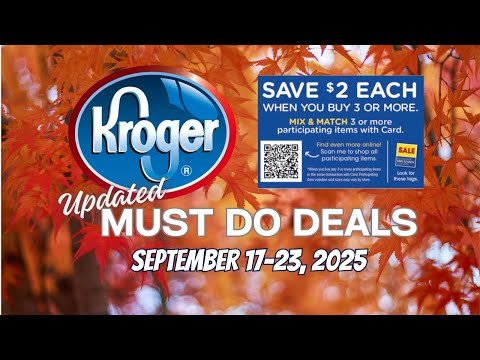 Kroger UPDATED Must Do Deals for 9/17-9/23 | MEGA SALE, Weekly Digitals, & MORE