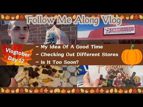 MY IDEA OF A GOOD TIME! ~ CHECKING OUT SOME DIFFERENT STORES ~ IS IT TOO EARLY? ~ VLOGTOBER DAY 12