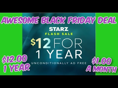 Starz Black Friday Deal $12 for a Whole Year || $1.00 A Month || Black Friday 2025