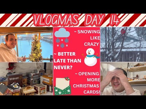 BETTER LATE THAN NEVER?!? ~ SNOWING LIKE CRAZY ~ OPENING MORE CHRISTMAS CARDS ~ VLOGMAS DAY 14