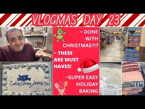 DONE WITH CHRISTMAS?!? ~ THESE ARE MUST HAVES ~ SUPER EASY HOLIDAY BAKING ~ VLOGMAS DAY 23
