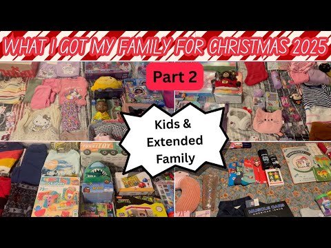WHAT I GOT MY FAMILY FOR CHRISTMAS (PART 2) ~ KIDS AND EXTENDED FAMILY ~ VLOGMAS 2025