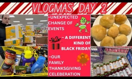 UNEXPECTED CHANGE OF EVENTS ~ A DIFFERENT KIND OF BLACK FRIDAY ~ OUR FAMILY THANKSGIVING ~VLOGMAS 2