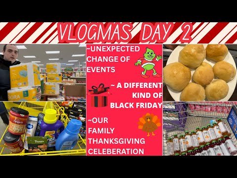 UNEXPECTED CHANGE OF EVENTS ~ A DIFFERENT KIND OF BLACK FRIDAY ~ OUR FAMILY THANKSGIVING ~VLOGMAS 2