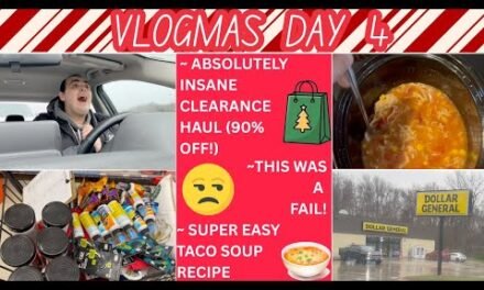 ABSOLUTELY INSANE CLEARANCE HAUL (UP TO 90% OFF) ~ THIS WAS A FAIL ~ SUPER EASY TACO SOUP~ VLOGMAS 4