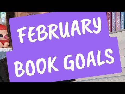 February Book Goals from my Neverending TBR list