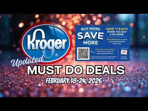 *WOW* Kroger UPDATED Must Do Deals for 2/18-2/24 | MEGA SALE, Weekly Digitals, BOGO, & MORE