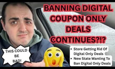 BANNING DIGITAL COUPON ONLY DEALS CONTINUES ~ NEW STATE WANTING TO BAN! ~ STORE GETTING RID OF DEALS