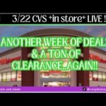 3/22 CVS *in store* LIVE!! Another Week of CVS Deals & Couponing & LOTS OF Clearance! 3/22 CVS Haul