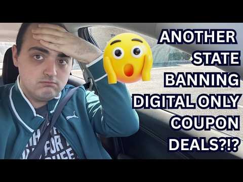 ANOTHER STATE BANNING DIGITAL ONLY COUPON DEALS?!?