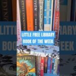 Book of the Week for my Little Free Library  #littlefreelibrary #bookoftheweek #lfl