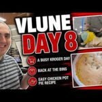 A BUSY KROGER DAY! ~ BACK AT THE BINS! ~ EASY CHICKEN POT PIE RECIPE ~ VLUNE DAY 8