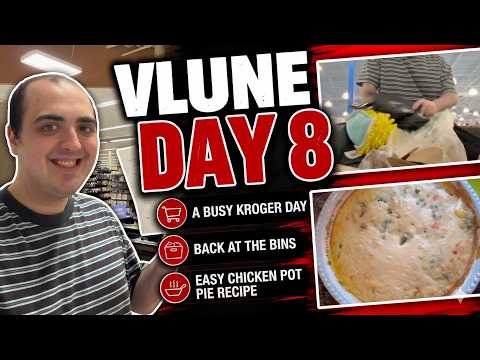 A BUSY KROGER DAY! ~ BACK AT THE BINS! ~ EASY CHICKEN POT PIE RECIPE ~ VLUNE DAY 8