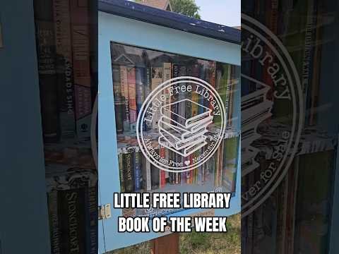 Little Free Library Book of the Week #littlefreelibrary #lfl #bookoftheweek #books #booklover