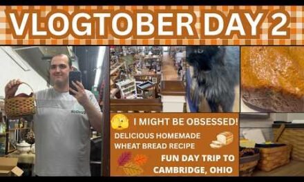 I MIGHT BE OBSESSED!  ~ DELICIOUS HOMEMADE WHEAT BREAD ~ DAY TRIP TO CAMBRIDGE, OHIO ~ VLOGTOBER 2