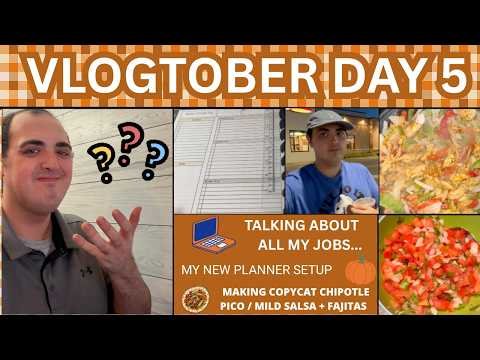 TALKING ABOUT ALL MY JOBS! ~ NEW PLANNER SETUP ~ COPYCAT CHIPOTLE MILD SALSA + FAJITAS ~ VLOGTOBER 5